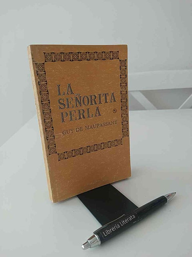 La Señorita Perla Guy De Maupassant Ed. Quimantú Primera Edi