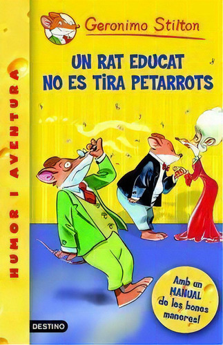 Un Rat Educat No Es Tira Petarrots, De Geronimo Stilton. Editorial Estrella Polar -catala   N En Español