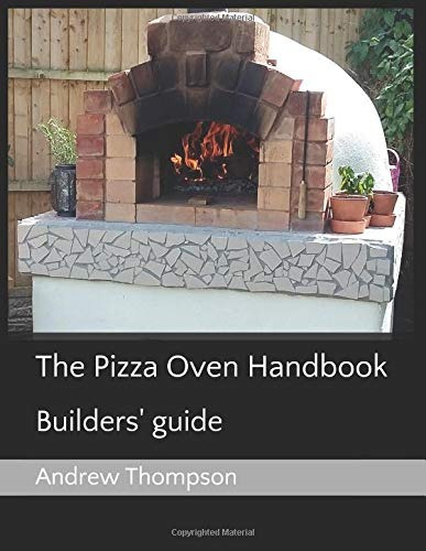 The Pizza Oven Handbook Builders Guide