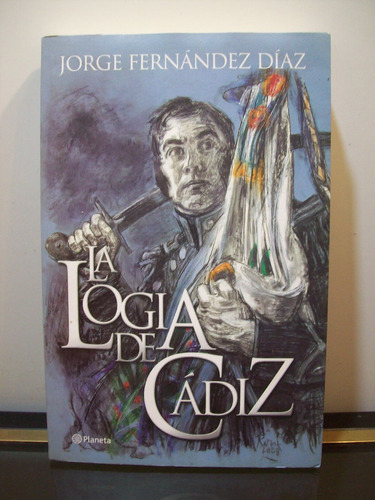 Adp La Logia De Cadiz Jorge Fernandez Diaz / Ed. Planeta