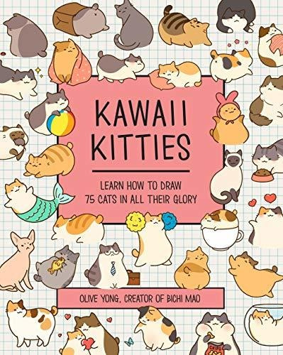 Kawaii Kitties Learn How To Draw 75 Cats In All Their Glory, De Yong, Olive. Editorial Rock Point, Tapa Blanda En Inglés, 2021
