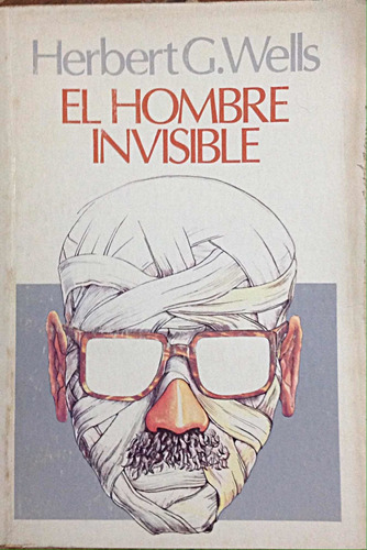 El Hombre Invisible Herbert G. Wells Ed. Andrés Bello