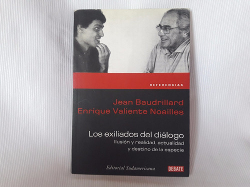 Los Exiliados Del Dialogo Baudrillard Noailles Sudamericana