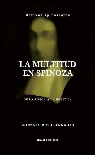 La Multitud En Spinoza - Gonzalo Ricci Cernadas