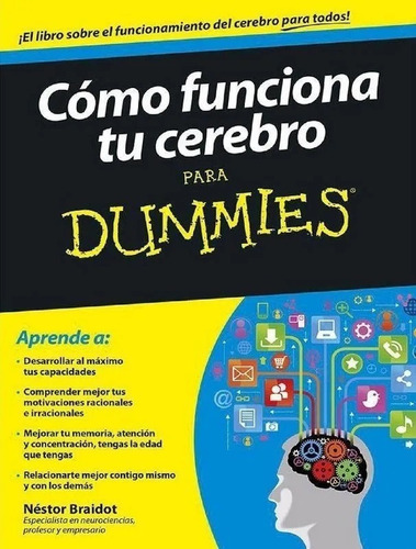 Cómo Funciona Tu Cerebro Para Dummies - Néstor Braidot