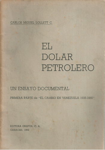El Dolar Petrolero El Cambio En Venezuela 1935-1960