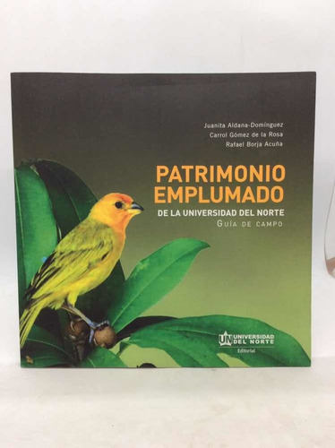 Patrimonio Emplumado - Juanita Aldana Domínguez - 2015