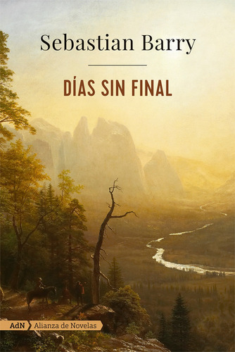 Días sin final, de Barry, Sebastian. Editorial Alianza de Novela, tapa blanda en español, 2018