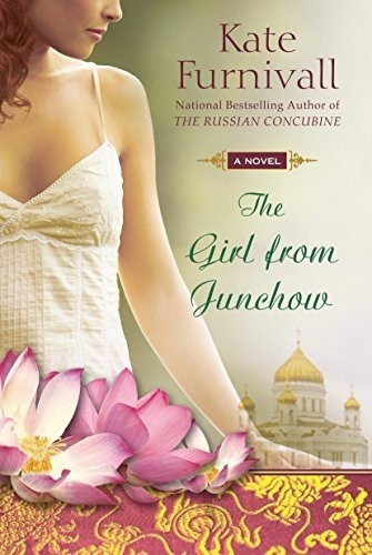 The Girl From Junchow (a Russian Concubine Novel) -., De Furnivall, Kate. Editorial Berkley En Inglés