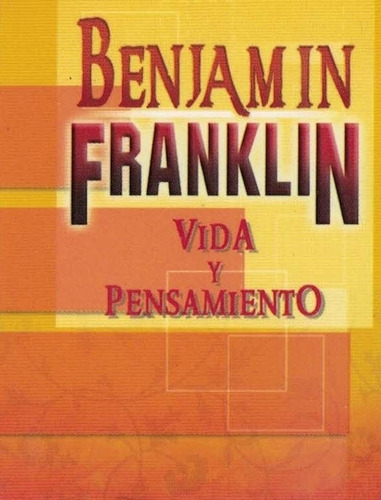 Benjamin Franklin I Vida Y Pensamiento Mini Libro