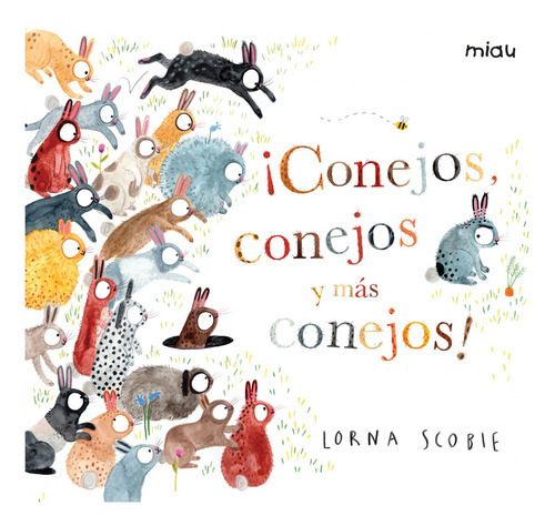 Conejos , Conejos Y Mas Conejos !, De Scobie Lorna. Editorial Ediciones Jaguar, Tapa Dura En Español, 2020