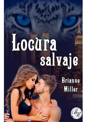 Libro Locura Salvaje - Miller, Brianne