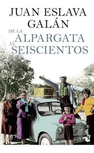 Libro De La Alpargata Al Seiscientos - Eslava Galan, Juan