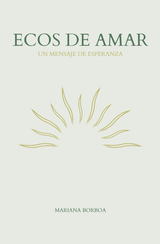 Libro: Ecos De Amar: Un Mensaje De Esperanza (spanish Editio