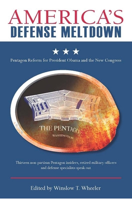 Libro Americaas Defense Meltdown: Pentagon Reform For Pre...