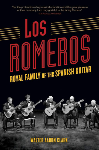 Libro: Los Romeros: La Familia Real De La Guitarra Española