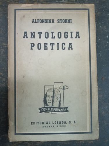 Imagen 1 de 6 de Antologia Poetica * Alfonsina Storni * Losada *