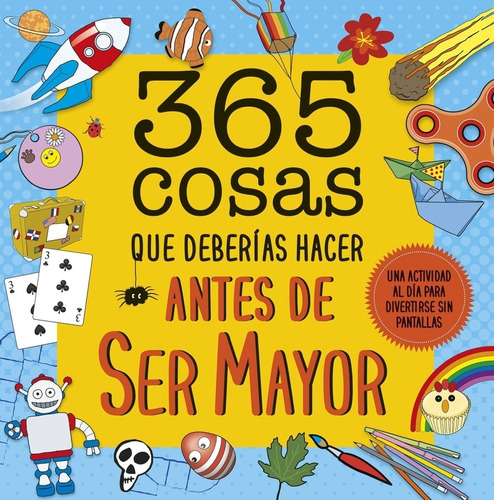 Libro 365 Cosas Que Deberías Hacer Antes De Ser Mayor