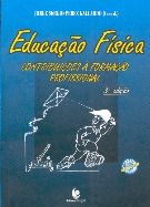 Livro Educação Física: Contribuições À Formação Profissional - Gallardo, Jorge Sergio Perez (org) [2000]