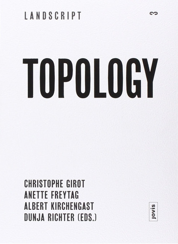 Libro: Landscript 03: Topology: Topical Thoughts On The Cont