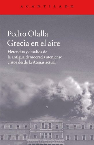 Grecia En El Aire - Pedro Olalla - Acantilado