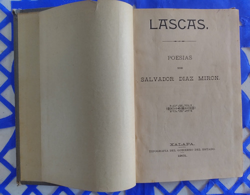 Salvador Díaz Mirón. Lascas. Primera Edición  (Reacondicionado)
