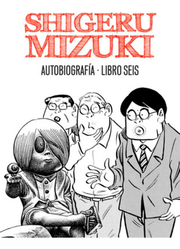 Shigeru Mizuki: Autobiografía. Libro Seis: No aplica, de Mizuki, Shigeru. Serie No aplica, vol. No aplica. Editorial Astiberri Ediciones, tapa pasta blanda, edición 1 en español, 2013