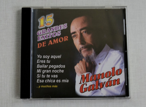 Cd: Manolo Galvan, 15 Grandes Exitos De Amor