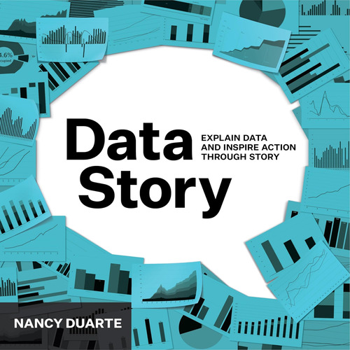 Libro: Datastory: Explain Data And Inspire Action Through St