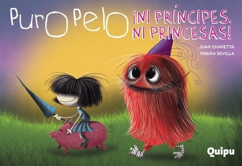 Libro Puro Pelo ¡ni Principes, Ni Princesas! /juan / Sevilla