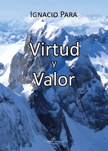 Virtud Y Valor, De Ignacio Para Rodríguez-santana