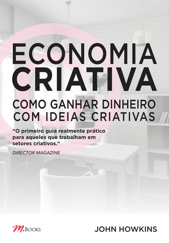 Economia Criativa, de Howkins, John. M.Books do Brasil Editora Ltda, capa mole em português, 2012