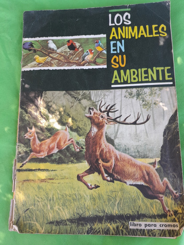 Album Los Animales En Su Ambiente...leer Descripción 