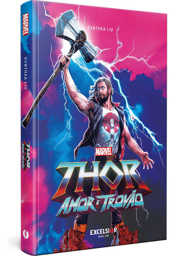 Thor: Amor E Trovão, De Cynthea Liu. Editora Excelsior, Capa Dura Em Português, 2023