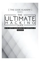 Comprar Libro: The Ultimate Hacking Guide: An In-depth Guide Into Th