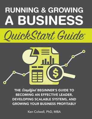 Libro Running & Growing A Business Quickstart Guide: The ...