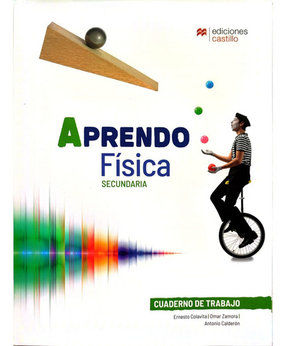 Aprendo Física, Nuevo Modelo, Secundaria Castillo., De Ernesto Colavita, Omar Zamora, Antonio Calderón., Vol. 1. Editorial Ediciones Castillo, Tapa Blanda, Edición 1 En Español, 2024