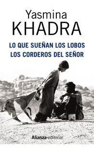 Lo Que Sueã¿an Los Lobos Los Corderos Del Seã¿or - Khadra...