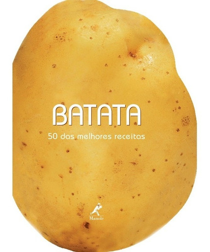 Batata - 50 Das Melhores Receitas