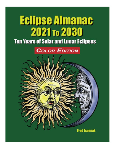 Libro: Eclipse Almanac 2021 A 2030, Edición En Color