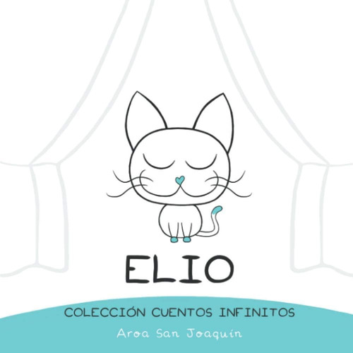 Libro: Elio: Colección Cuentos Infinitos (spanish Edition)