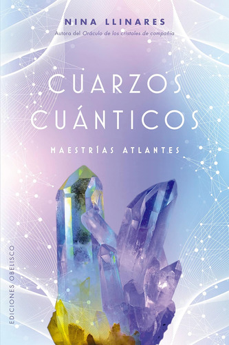 Libro: Cuarzos Cuánticos: Maestrías Atlantes (spanish
