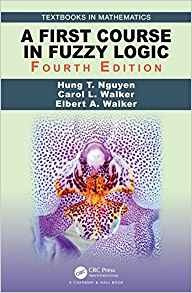 A First Course In Fuzzy Logic (textbooks In Mathematics)
