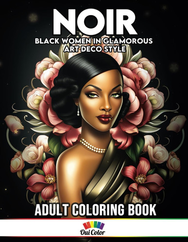 Libro: Noir: Coloring Book Featuring Black Women In Glamorou