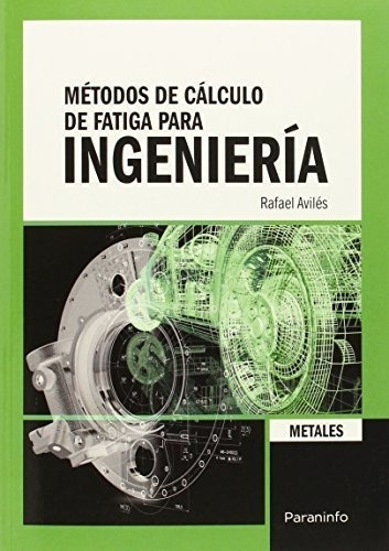 Libro Metodos De Calculo De Fatiga Para Ingenieria Metal