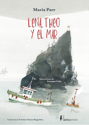 Lena, Theo Y El Mar Maria Parr Nordica Libros