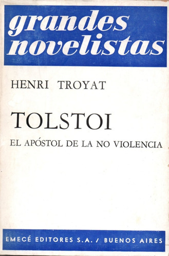 Tolstoi: El Apóstol De La No Violencia / Henri Troyat