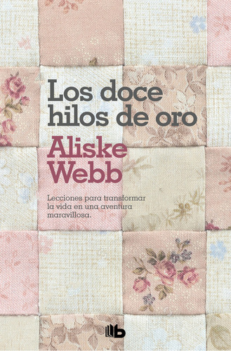 Los Doce Hilos De Oro : Aliske Webb 