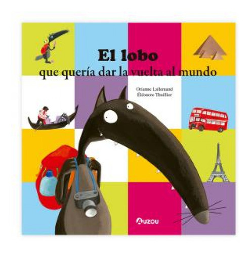 Libro - El Lobo Que Quería Dar La Vuelta Al Mundo 