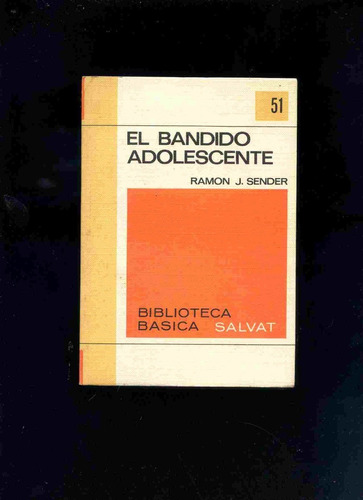 El Bandido Adolescente - Ramón J Sender - Novela - Salvat